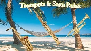 Trompeta amp Saxo Relax  15 Temas [upl. by Stauffer]