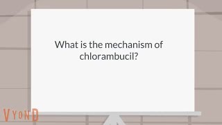 What is the mechanism of chlorambucil [upl. by Elorac]