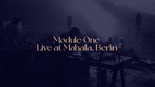 Module One Live at Mahalla [upl. by Enyak99]