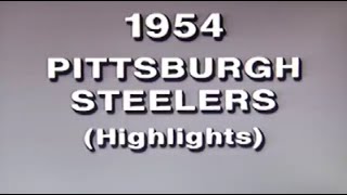 1954 Pittsburgh Steelers highlights [upl. by Lindie893]