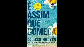 Resenha de Livro “É Assim que Começa” de Colleen Hoover [upl. by Idnat]