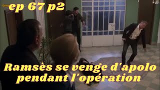 Les moments forts de lamour invincible épisode 67 partie 2Ramsès se venge dapolo [upl. by Antonino]