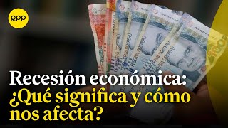 Perú enfrenta recesión económica Medidas necesarias para la recuperación [upl. by Dyan]