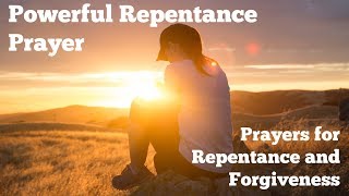 Prayers for Repentance and Forgiveness  Powerful Repentance Prayer [upl. by Betty432]