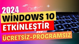 WİNDOWS 10 PROGRAMSIZ ETKİNLEŞTİRME TEK SEFERDE YAPACAKSINIZ [upl. by Jenesia540]