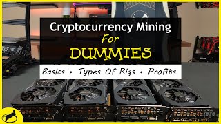 Cryptocurrency Mining For Dummies  FULL Explanation [upl. by Durtschi822]