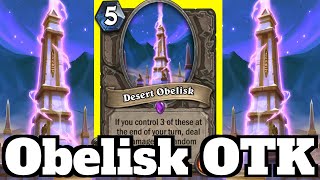 An EASY Desert Obelisk OTK Is That Even LEGAL  Hearthstone [upl. by Tati]