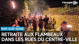 À la lueur des flambeaux dans les rues de BarsurSeine [upl. by Clinton]