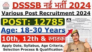 DSSSB Various Post Recruitment 2024  DSSSB Clerk MTS amp Other Vacancy 2024  Age Syllabus Info [upl. by Sosthina]