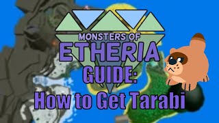 Monsters of Etheria  How to Get Tarabi [upl. by Shifra542]