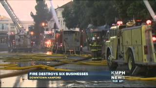 Fire Destroys Six Businesses In Downtown Hanford [upl. by Kathye371]