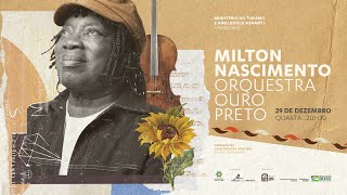 Milton Nascimento e Orquestra Ouro Preto  Clube da Esquina [upl. by Htomit869]