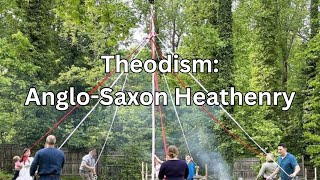 Theodish Belief AngloSaxon Paganism in America [upl. by Ellekcir]