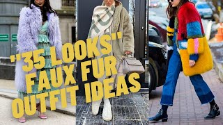 35 Cool Looks Faux Fur Outfit Ideas Stunning Faux Fur Coat Style and Matching Ideas [upl. by Ocramed176]