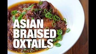 A Unique Asian Braised Oxtails Recipe [upl. by Rosario]