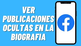 Como ver publicaciones ocultas en la biografia de Facebook [upl. by Ania667]