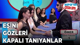 Eşini Gözleri Kapalıyken Eline Dokunarak Tanıyanlar ve Tanımayanlar 😂  Yaparsın Aşkım [upl. by Emaj]