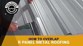 How to Overlap PBR Panels amp R Panel On A Metal Roof [upl. by Vidal347]