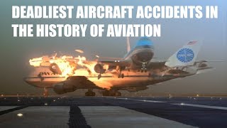 10 Deadliest Aircraft Accidents in the history of Aviation [upl. by Ettore]