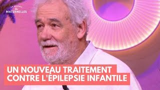 Un nouveau traitement contre lépilepsie infantile  La Maison des maternelles LMDM [upl. by Plotkin]