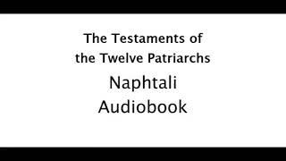 The Testaments of the Twelve Patriarchs  Naphtali  AUDIOBOOK [upl. by Alleon62]