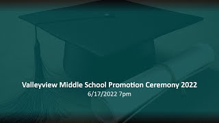 Valleyview Middle School Promotion Ceremony 2022 [upl. by Vallonia63]