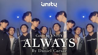 Always  Daniel Caesar Cover by UN1TY [upl. by Bluefarb801]