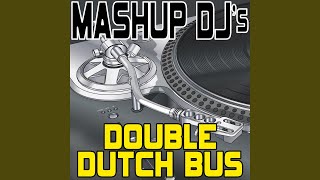 Double Dutch Bus Original Radio Mix ReMix Tool [upl. by Rutger]