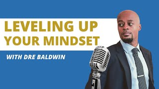 Leveling Up Your Mindset with TedxTalks Speaker and Pro Athlete Dre Baldwin [upl. by Ornstead]