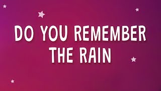 Do you remember THE RAIN Lyrics [upl. by Pearle]