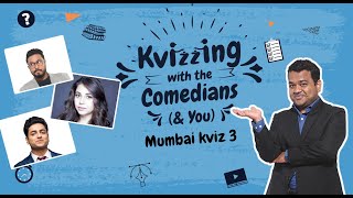 KVizzing With The Comedians amp You  Mumbai Edition 3  FT Abish Kenny amp Maanvi [upl. by Assina954]