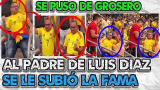 quotSe Puso GROSEROquot Padre De Luis Diaz Es CRITICADO y Causa POLÉMICA Por Su REACCIÓN Sobre Un Fan [upl. by Erihppas401]