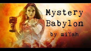 MYSTERY BABYLON Song Revelation 1718 by miYah [upl. by Adiesirb750]