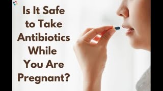 Does Antibiotics affect pregnant women  Can Antibiotics intake during pregnancy affect the Baby [upl. by Shadow]