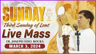 SUNDAY FILIPINO MASS TODAY LIVE II MARCH 3 2024 I THIRD SUNDAY OF LENT  FR JOSEPH FIDEL ROURA [upl. by Nerraj]