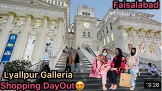 Lyallpur Galleria Faisalabad😍  Shopping Dayout  Faisalabadi Vlogger [upl. by Meagan]