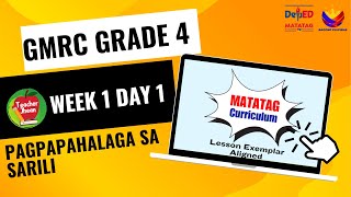 GMRC 4 QUARTER 1 WEEK 1 DAY 1  PAGPAPAHALAGA SA SARILI  DEPED MATATAG CURRICULUM  TEACHER JHEAN [upl. by Ainevul]