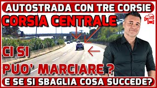 AUTOSTRADA A TRE CORSIE IN QUALE SI DEVE MARCIARE USO CORRETTO E SANZIONI [upl. by Corby]