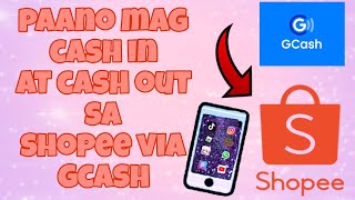 paano mag cash in at cash out sa shopee via gcash  tutorial [upl. by Bollay856]