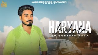 Haryana Te Chala  Sp Sonipat Aala  New Haryanvi Song 2024  Jass Records Haryanvi [upl. by Ahsinoj869]