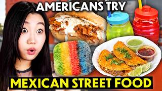 Americans Try Mexican Street Food for the First Time  3  People vs Food [upl. by Ynej]