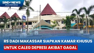 RS Dadi Makassar Siapkan Kamar Khusus Perawatan untuk Caleg Depresi  Breaking News 1402 2 [upl. by Alliuqat425]