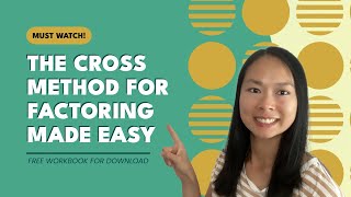 The Cross Method for Factoring Made Easy  Workbook Included [upl. by Ebocaj]