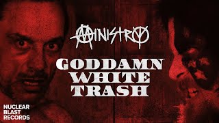 MINISTRY  Goddamn White Trash OFFICIAL MUSIC VIDEO [upl. by Lrae]