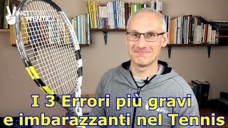 I 3 errori più gravi e imbarazzanti nel tennis [upl. by Gayner]