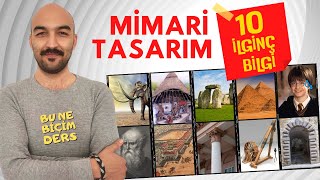 Mimari Tasarım ve Tarihi  10 İlginç Bilgi [upl. by Roter]