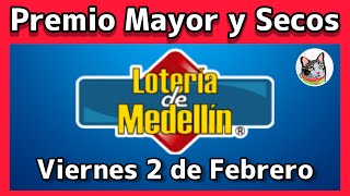 🔴 Resultado PREMIO MAYOR Y SECOS Loteria de MEDELLIN Viernes 2 de Febrero 2024 [upl. by Gery82]