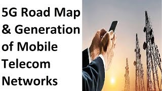 5G Road Map amp Generation of Mobile Telecom Networks Challenges and way ahead [upl. by Kiel]