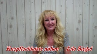 DIY Knopflochleiste nähen  Lilo Siegel [upl. by Whitver]