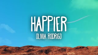 Olivia Rodrigo  Happier [upl. by Ymor]